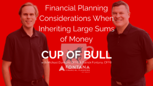 Financial Planning Considerations when Inheriting Large Sums of Money