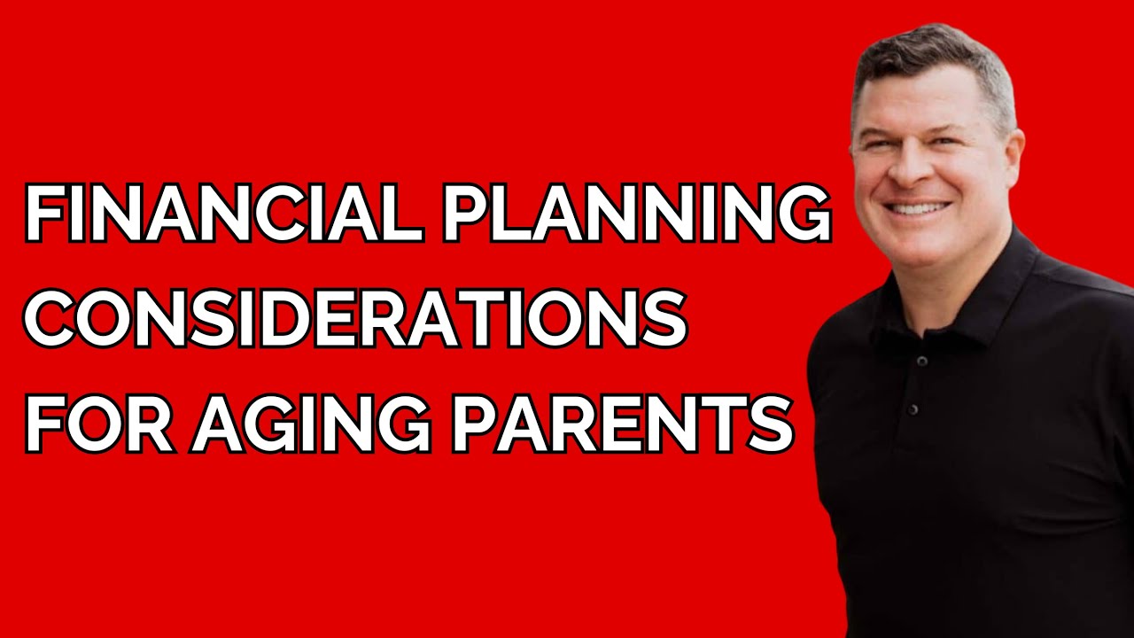 5 Must-Know Financial Planning Tips for Aging Parents | Estate Plans, Roth Conversions & More